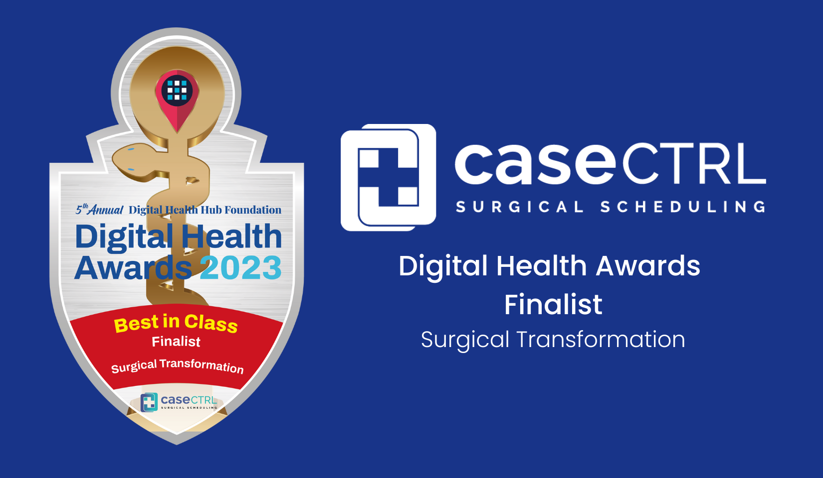 CaseCTRL 2023 Digital Health Awards FINALIST Best In Class Surgical Transformation