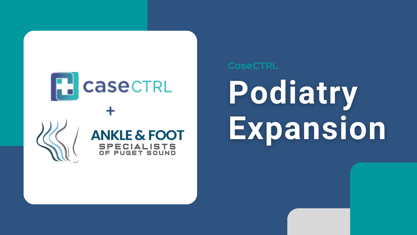 CaseCTRL Surgery Scheduling Platform Expands to Podiatry!